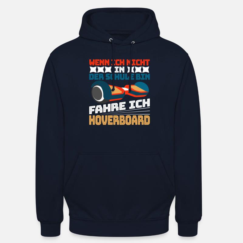 Hoverboard Hoverboarding Ich bin Hoverboard fahren - Unisex Hoodie - Navy