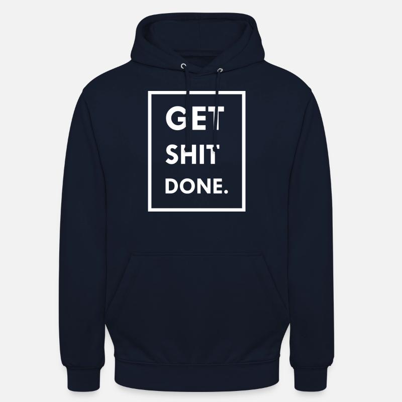 GET SHIT DONE. - Sweat-shirt à capuche unisexe - marine