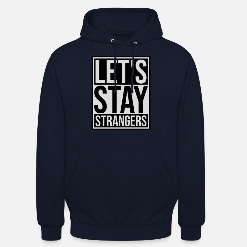 Citation Restons Strangers - Sweat-shirt à capuche unisexe - marine