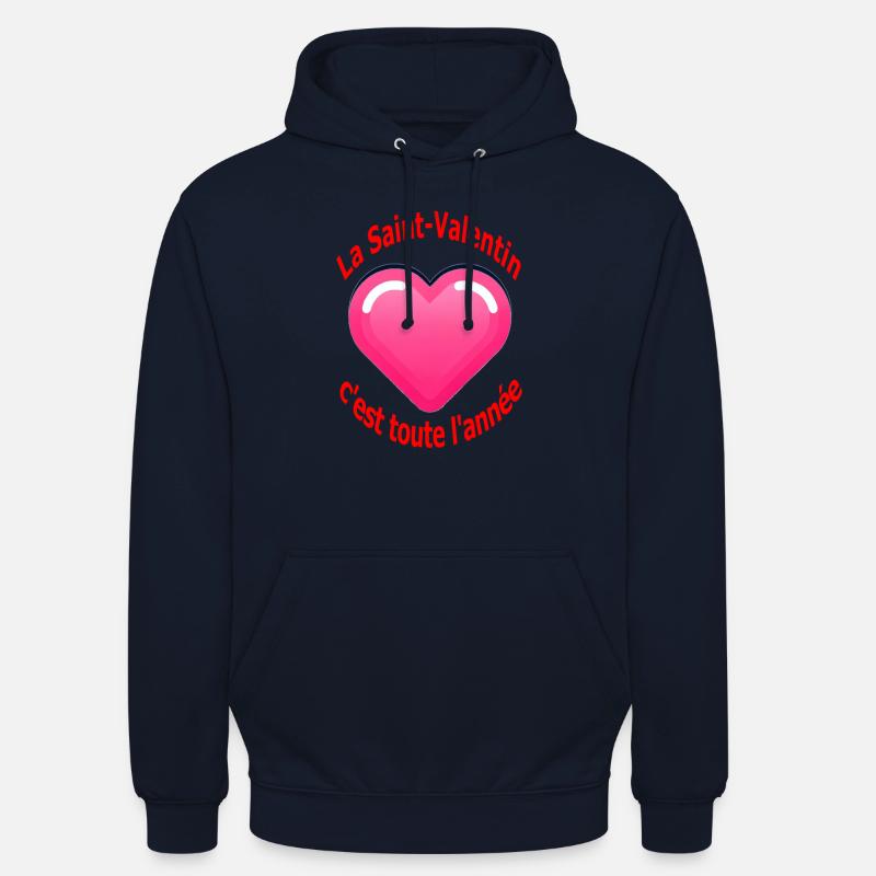 la Saint-Valentin, c'est toute l'année ! - Sweat-shirt à capuche unisexe - marine