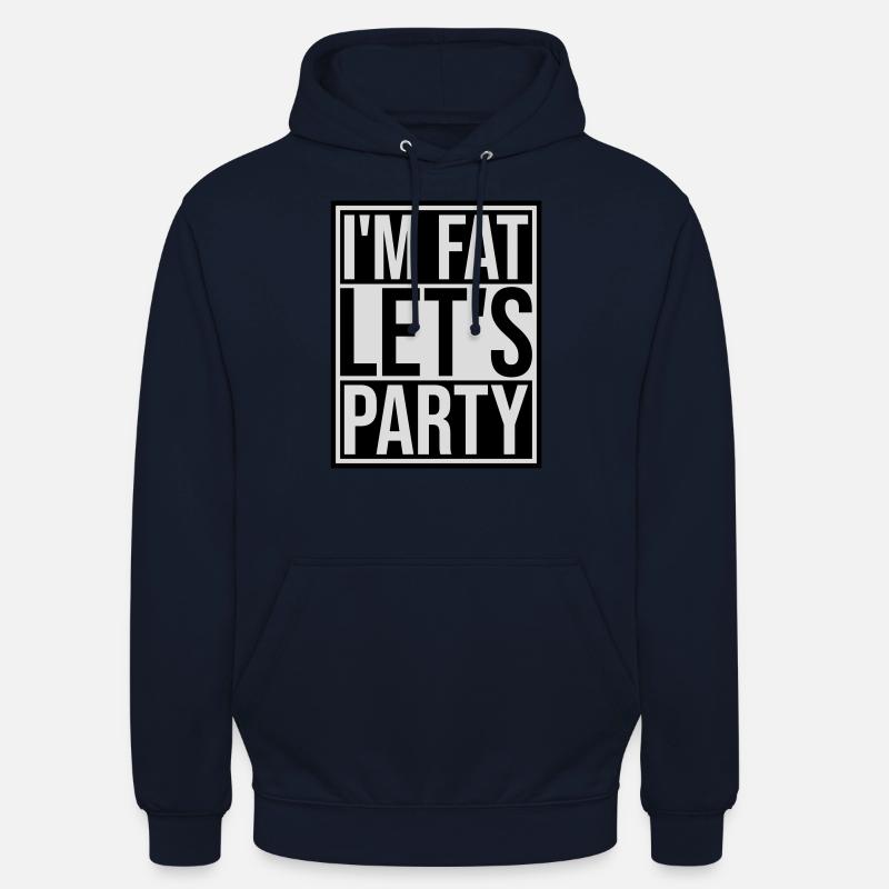 im fat lets party - Unisex Hoodie - Navy