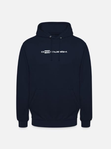 Ick muss erstma jarnüscht. - Unisex Hoodie - Navy