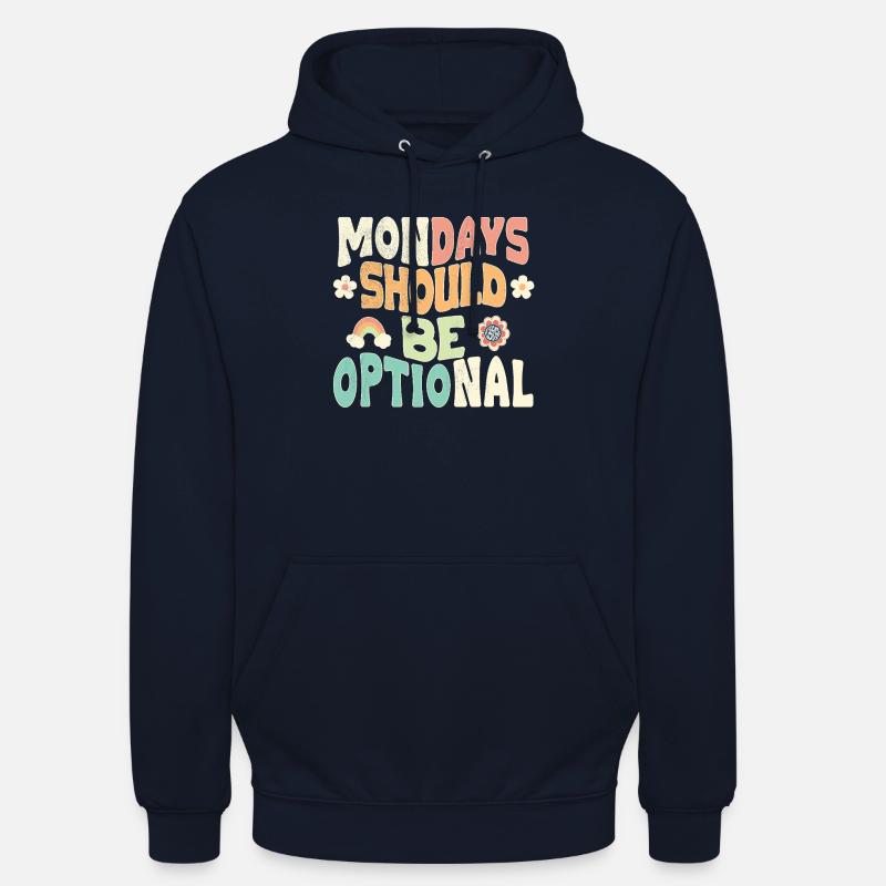 Les lundis devraient être optionnels - Sweat-shirt à capuche unisexe - marine