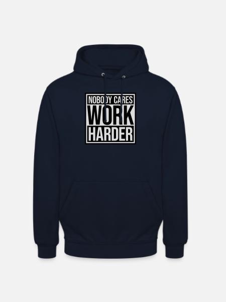 nobody cares work harder - Unisex Hoodie - navy