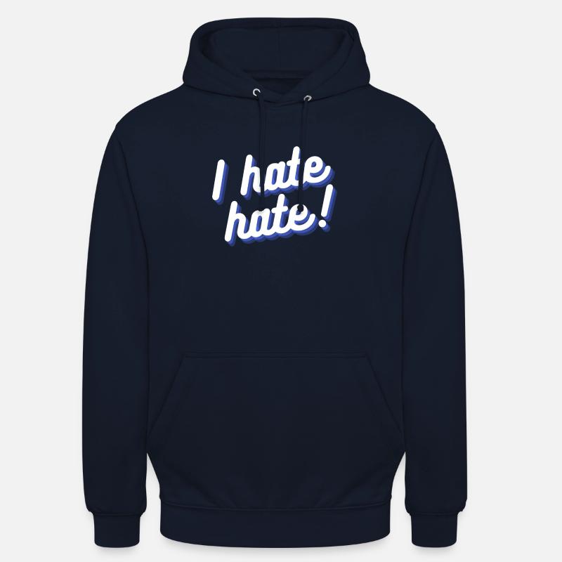 I hate hate 2 - Unisex Hoodie - Navy