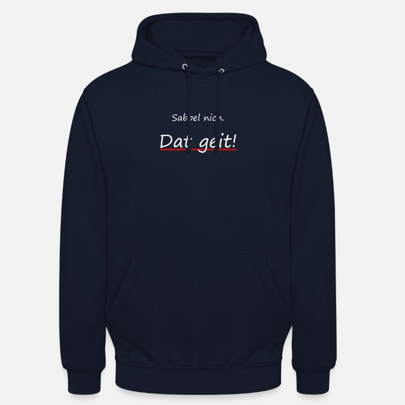 Sabbel pas. Dat geit! - Sweat-shirt à capuche unisexe - marine