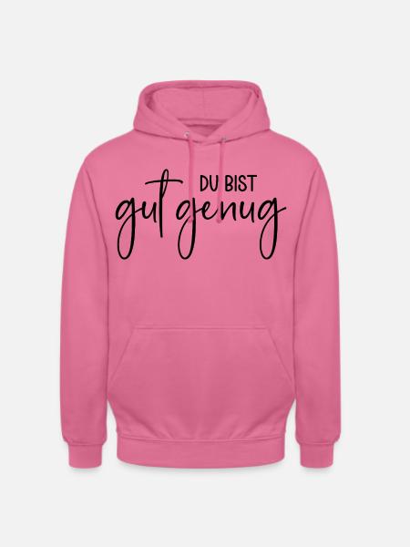 Du bist gut genug - Unisex Hoodie - Pink