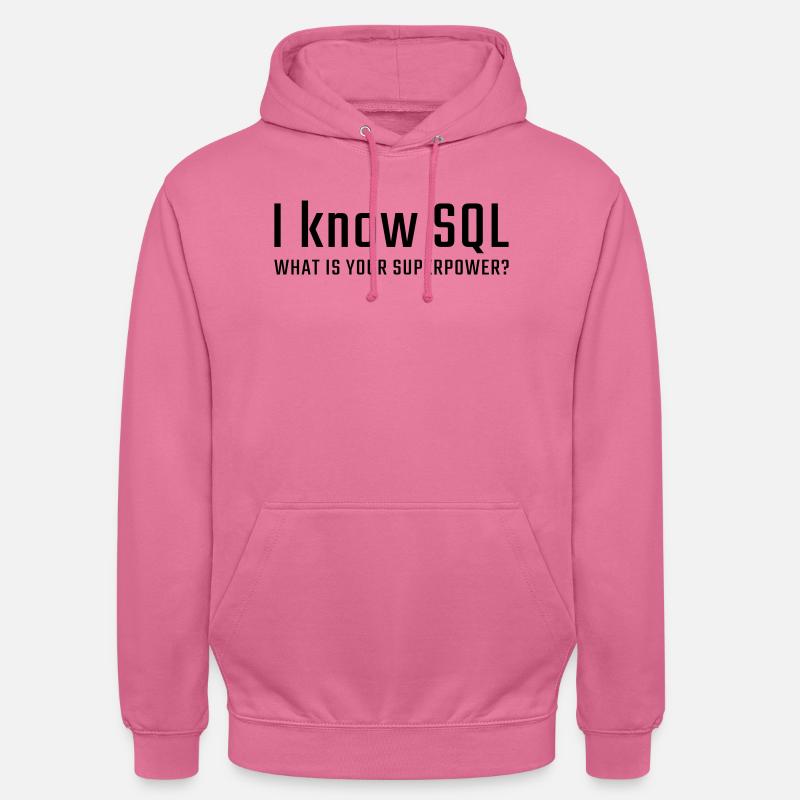 I know SQL - Unisex Hoodie - pink