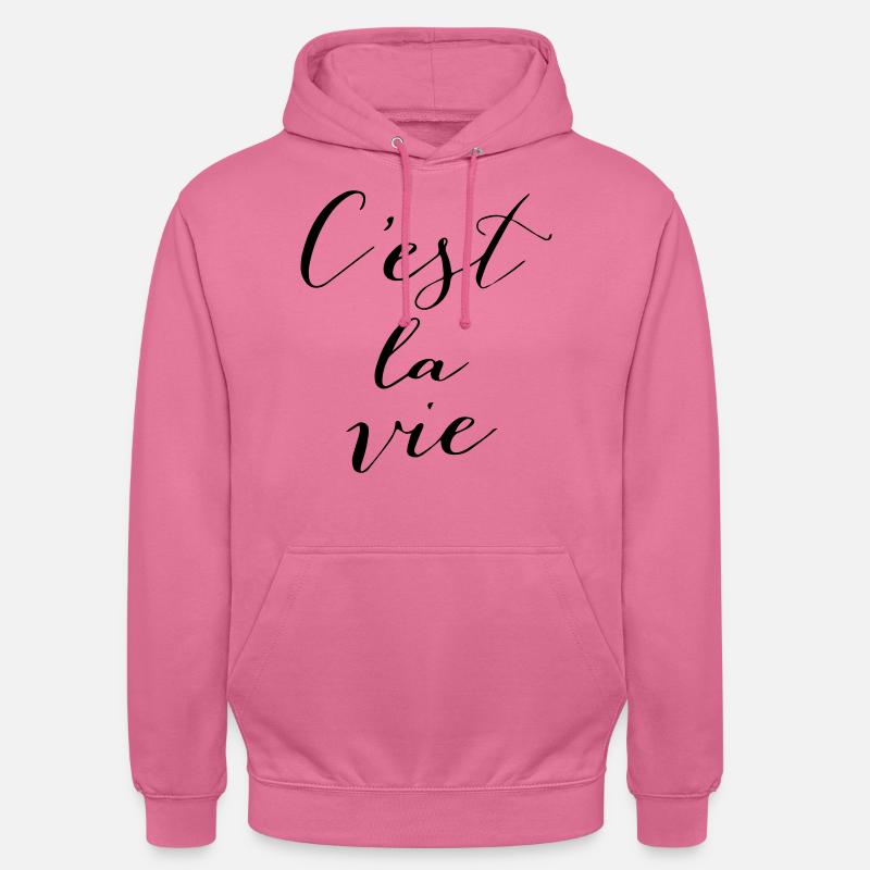 C'est la vie - Sweat-shirt à capuche unisexe - rose