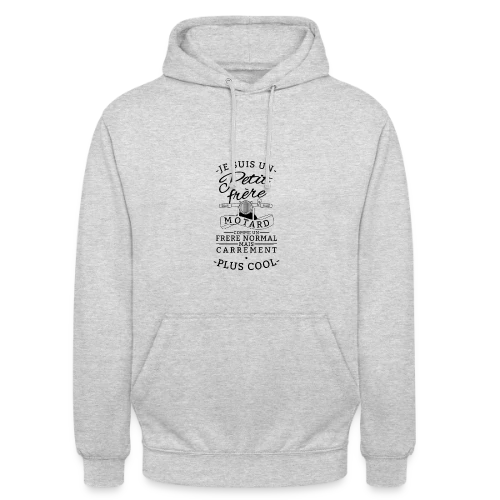 Petit Frère Motard : Tellement Plus Cool - Sweat-shirt à capuche unisexe
