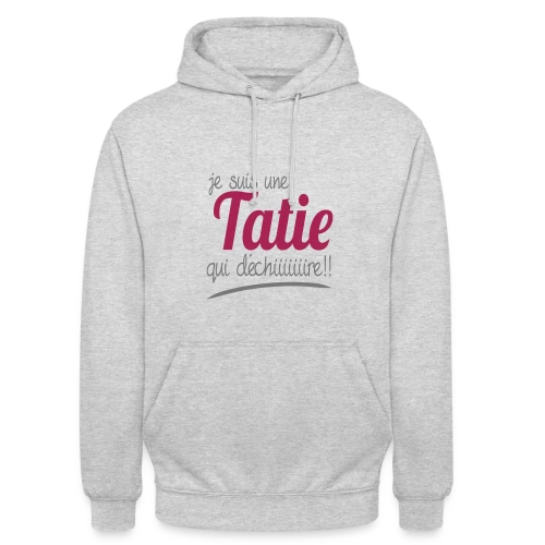 Ma Tatie Qui Déchire - Sweat-shirt à capuche unisexe