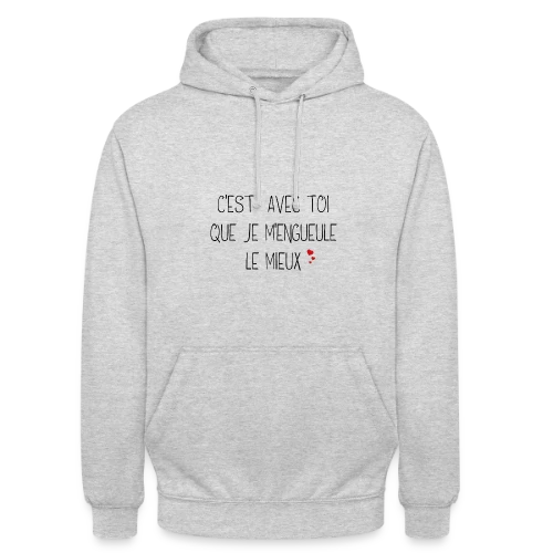 T-shirt Humour Couple : C'est avec toi que je m'engueule le mieux - Sweat-shirt à capuche unisexe