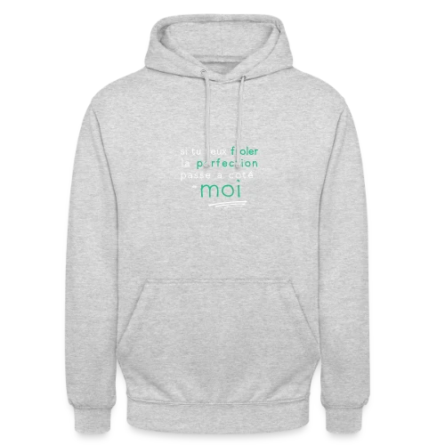 La Perfection - Sweat-shirt à capuche unisexe