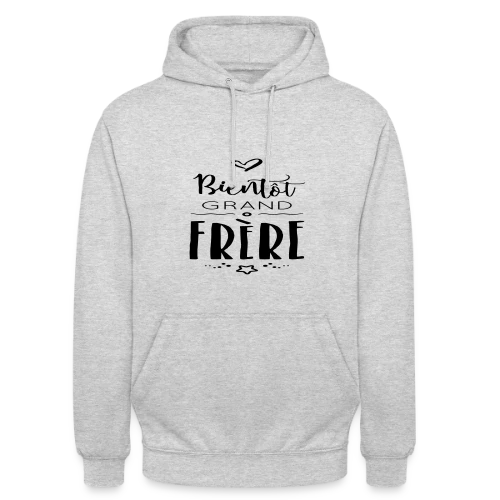 Bientôt Grand Frère - Sweat-shirt à capuche unisexe