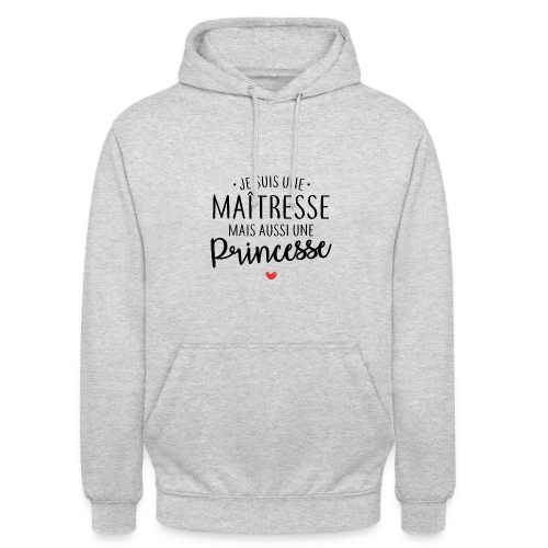 Maîtresse, Mais Toujours Princesse ! - Sweat-shirt à capuche unisexe