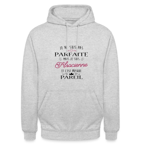 Pas Parfaite Mais Alsacienne - Sweat-shirt à capuche unisexe