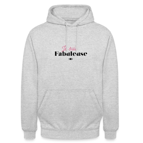 T-shirt "Je suis fabuleuse" - Affirmez votre éclat - Sweat-shirt à capuche unisexe