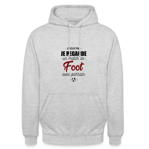 J'peux pas, j'ai match de foot avec Parrain ! - Sweat-shirt à capuche unisexe