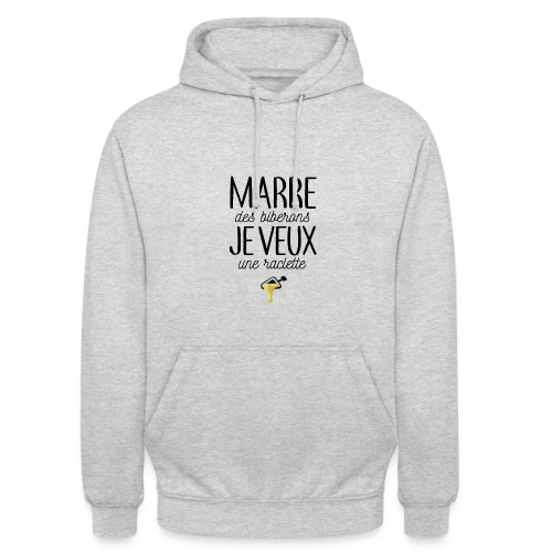 Bébé Gourmand : Marre des Biberons, Je Veux une Raclette ! - Sweat-shirt à capuche unisexe