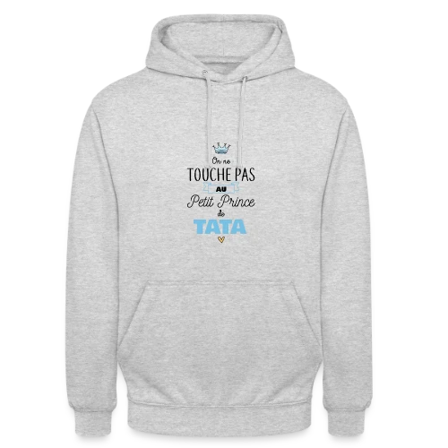 T-shirt "Mon Petit Prince de Tata" : Amour Infini - Sweat-shirt à capuche unisexe