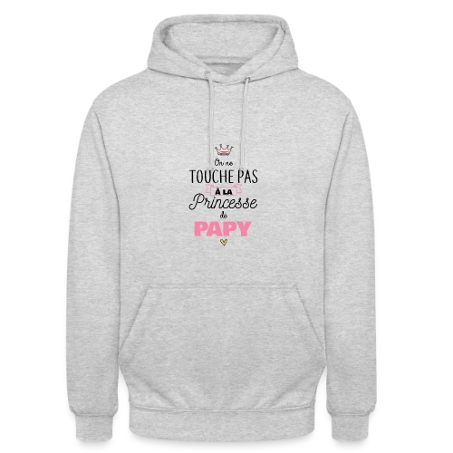 La Princesse de Papy - Sweat-shirt à capuche unisexe