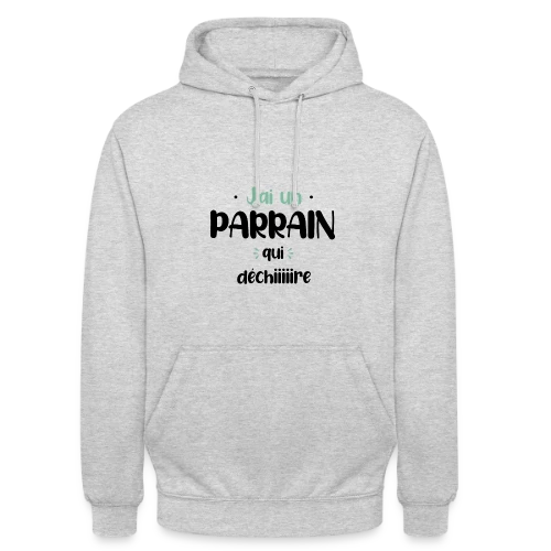 J'ai un parrain qui déchire - Sweat-shirt à capuche unisexe