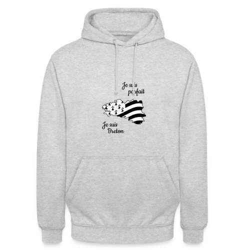 T-shirt "Je suis Breton, donc parfait !" - Sweat-shirt à capuche unisexe