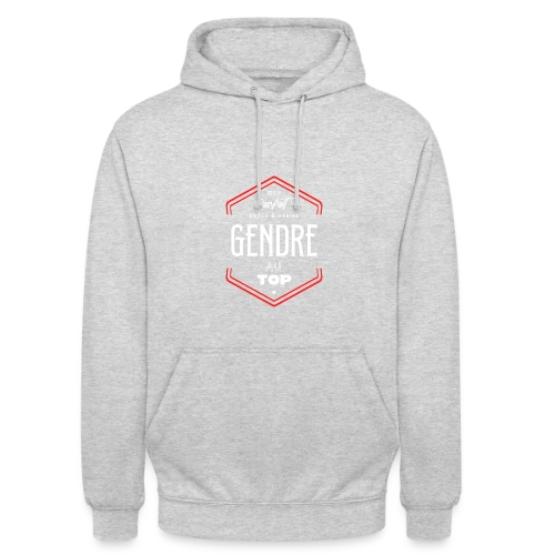T-shirt Gendre Parfait et au Top - Sweat-shirt à capuche unisexe