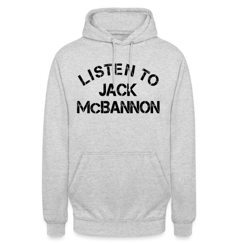 Listen To Jack McBannon (Color II) - Unisex Hoodie