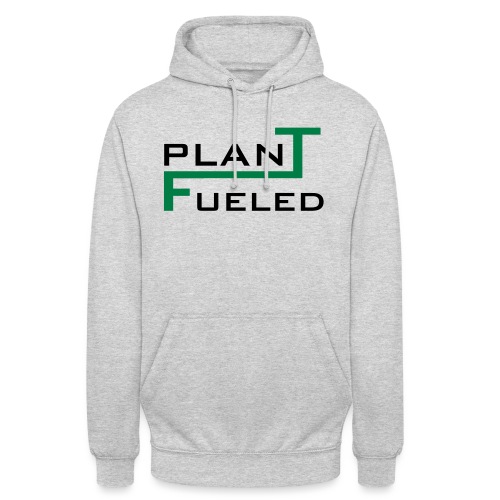 PLANT FUELED - Unisex Hoodie