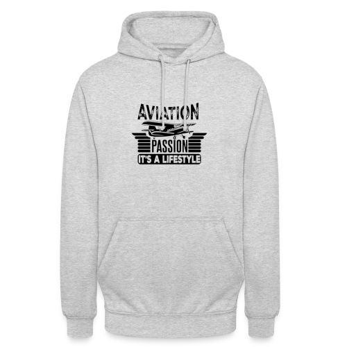 Aviation Passion It's A Lifestyle - Unisex Hoodie