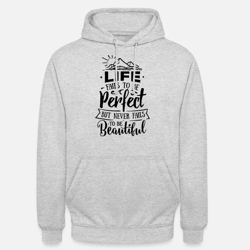 La vie ne réussit pas à être parfaite - Sweat-shirt à capuche unisexe - gris clair chiné