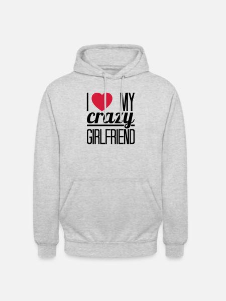 I love my crazy Girlfriend - Unisex Hoodie - light heather grey