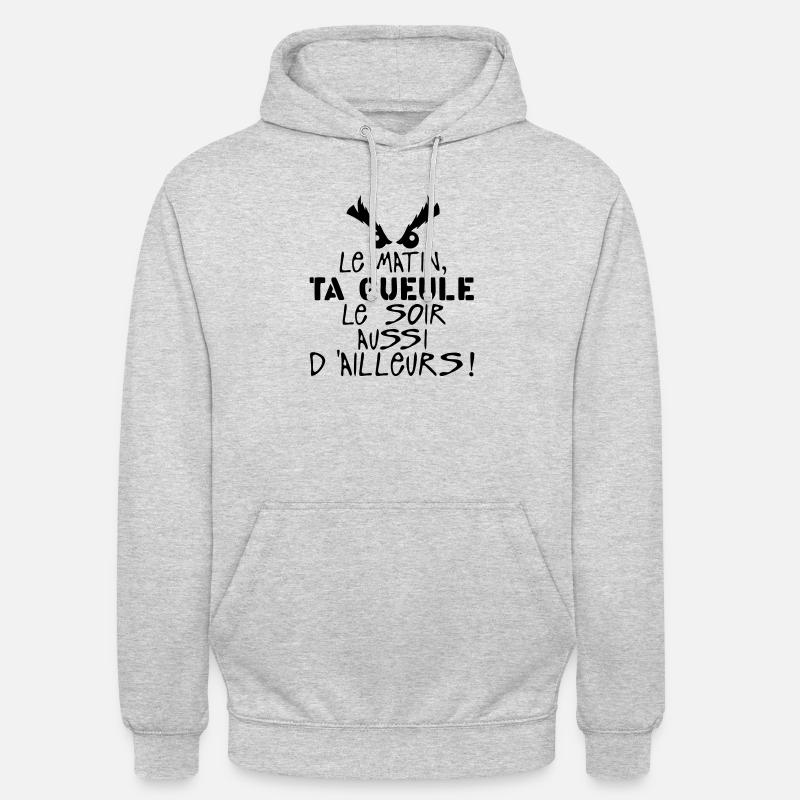 matin ta gueule soir citaiton aussi - Sweat-shirt à capuche unisexe - gris clair chiné