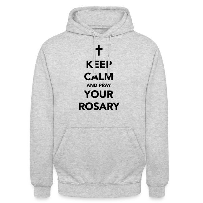 KEEP CALM AND PRAY YOUR ROSARY