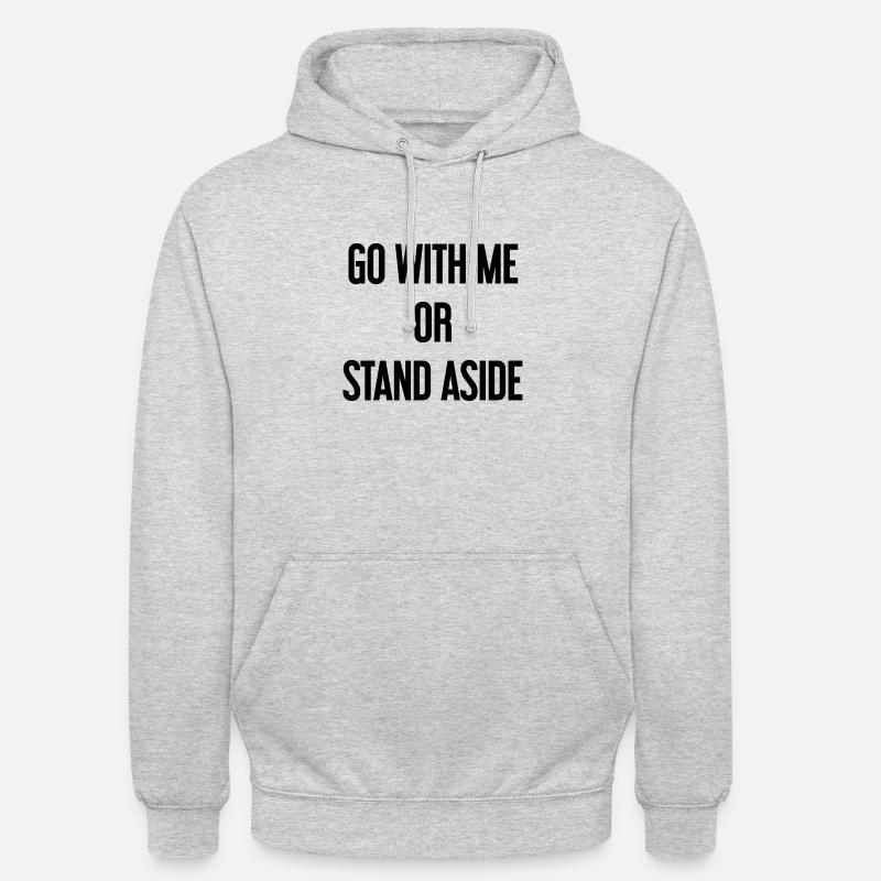 Geh mit oder beiseite - Unisex Hoodie - Hellgrau meliert