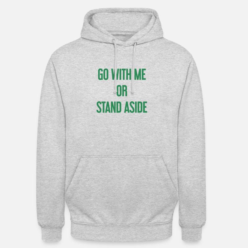 Geh mit oder beiseite - Unisex Hoodie - Hellgrau meliert