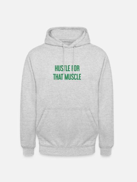 Hustle For That Muscle - Unisex Hoodie - light heather grey
