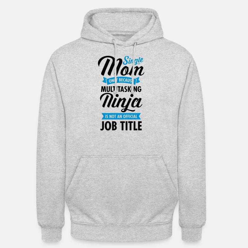 Single Mom - Multitasking Ninja - Unisex Hoodie - light heather grey