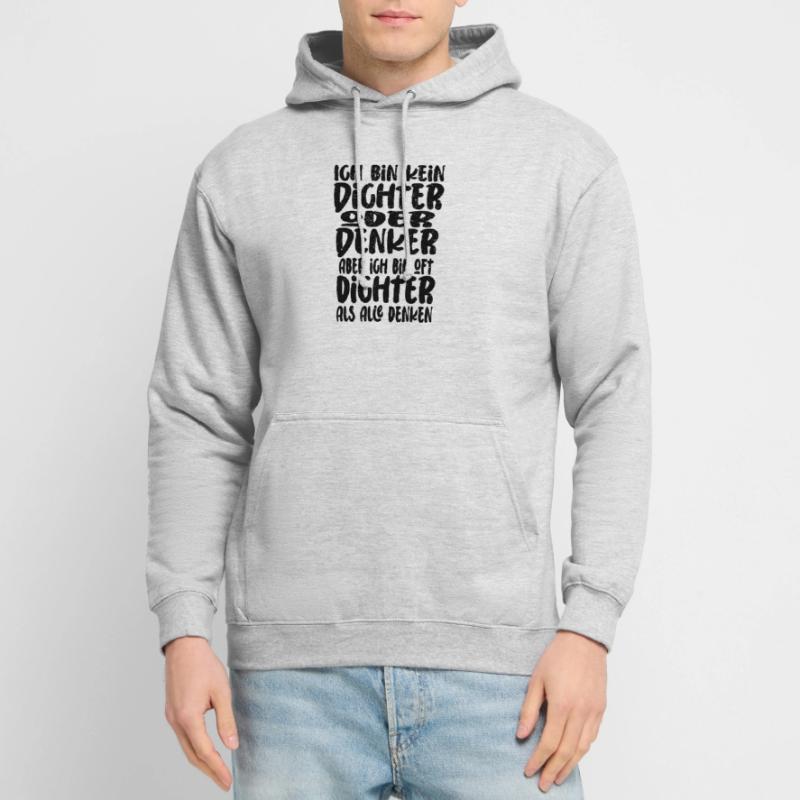 Ich Bin Kein Dichter Oder Denker Party Trinkspruch Unisex Hoodie