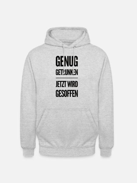 Genug Getrunken Jetzt Wird Gesoffen - Unisex Hoodie - Hellgrau meliert