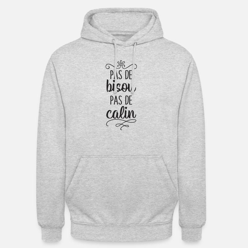 Pas de Bisou Pas de Calin - Sweat-shirt à capuche unisexe - gris clair chiné