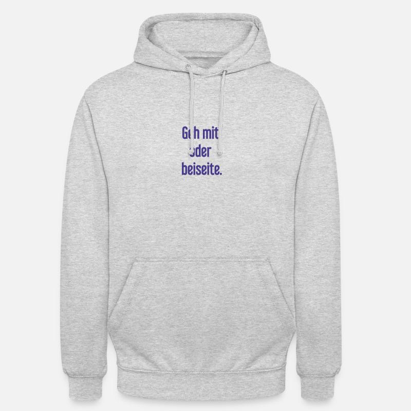 Geh mit oder beiseite Unisex Hoodie