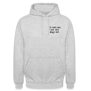 It was me. I let the dogs out. - Unisex Hoodie - Hellgrau meliert - Vorne - Alina (178cm) & Michal (187cm)