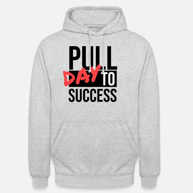 PULL DAY TO SUCCESS Strength Training Focus Motivation - Unisex Hoodie - light heather grey