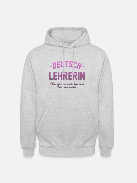Deutschlehrerin Lehrerin Germanistik Spruch - Unisex Hoodie - Hellgrau meliert