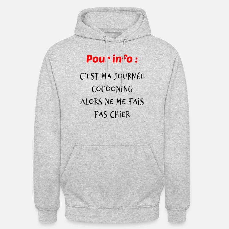 Pour info c'est ma journée cocooning humour cado - Sweat-shirt à capuche unisexe - gris clair chiné