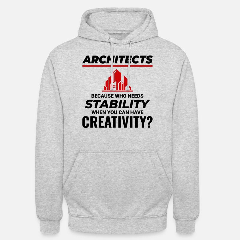 Architects: Embrace Creativity over Stability - Unisex Hoodie - light heather grey