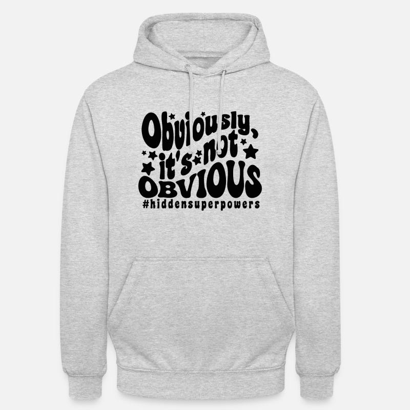 Obviously, it's not obvious (super powers) - Unisex Hoodie - light heather grey