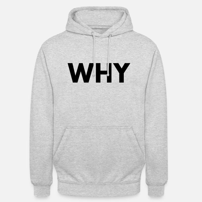 Why - Sweat-shirt à capuche unisexe - gris clair chiné